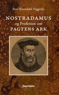 Nostradamus og Profetien om Pagtens Ark