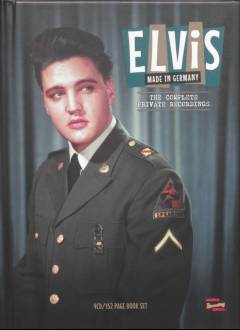 Elvis - made in Germany : the complete private recordings