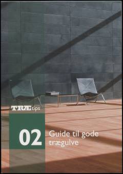 Guide til gode trægulve