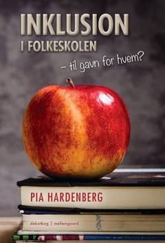 Inklusion i folkeskolen : til gavn for hvem?