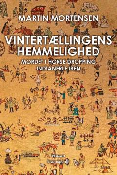 Vintertællingens hemmelighed : mordet i Horse Dropping indianerlejren
