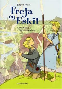 Freja og Eskil : oplæsningsbog -- Arbejdsbog A : bogstavlæsebog