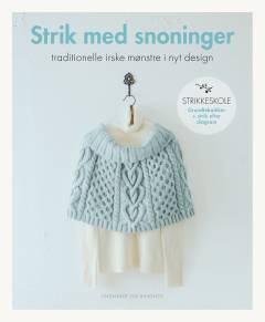 Strik med snoninger : traditionelle irske mønstre i nyt design