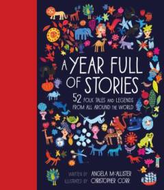 A year full of stories : 52 folktales and legends from around the world