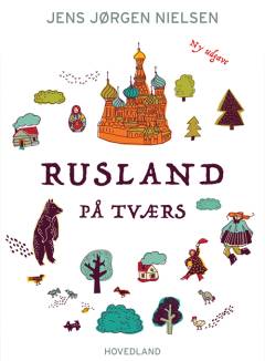 Rusland på tværs : med 32 sider billedfortælling