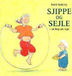 Sjippe og sejle : en bog om lege
