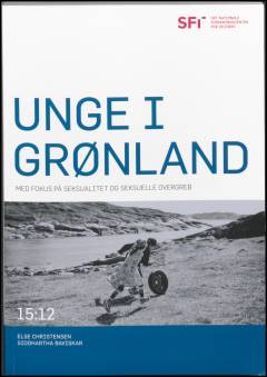 Unge i Grønland : med fokus på seksualitet og seksuelle overgreb