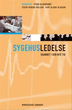 Sygehusledelse : temaer, perspektiver, udfordringer