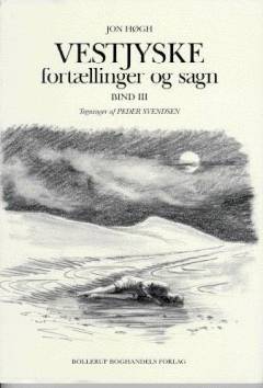 Vestjyske fortællinger og sagn. Bind 3