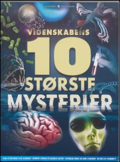Videnskabens 10 største mysterier