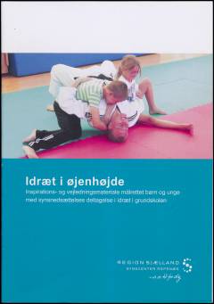 Idræt i øjenhøjde : inspirations- og vejledningsmateriale målrettet børn og unge med synsnedsættelses deltagelse i idræt i grundskolen