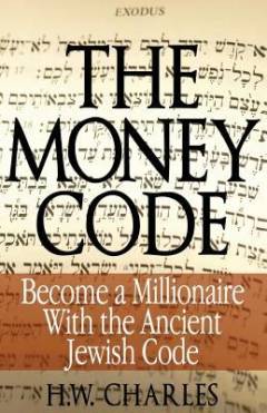 The money code : become a millionaire with the ancient Jewish code