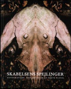Skabelsens spejlinger : fotografiske naturmotiver