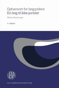 Ophavsret for begyndere : en bog til ikke-jurister