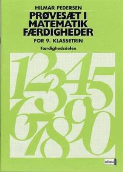 Prøvesæt i matematikfærdigheder for 9. klassetrin : færdighedsdelen