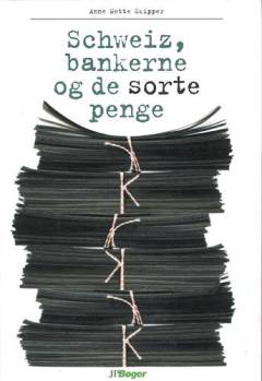 Schweiz, bankerne og de sorte penge