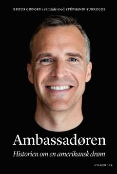 Ambassadøren : historien om en amerikansk drøm