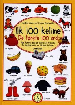 De første 100 ord : min første bog på dansk og tyrkisk