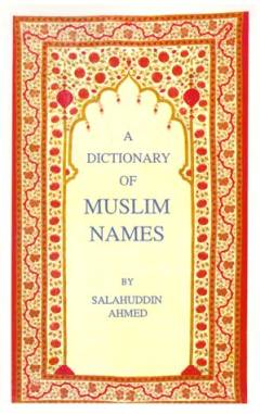 A dictionary of Muslim names