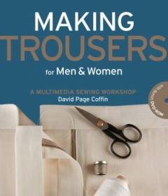 Making trousers for men & women : a multimedia sewing workshop