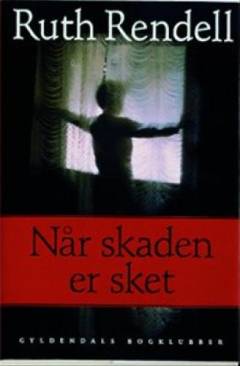 Når skaden er sket : spændingsroman