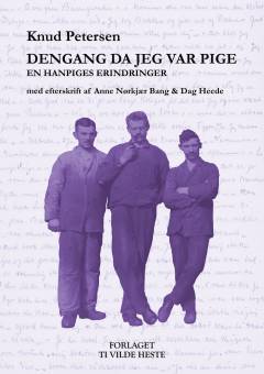Dengang da jeg var pige : en hanpiges erindringer