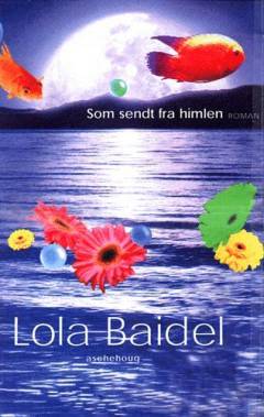 Som sendt fra himlen