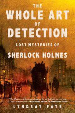The whole art of detection : lost mysteries of Sherlock Holmes