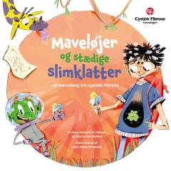 Maveløjer og stædige slimklatter : en børnebog om cystisk fibrose