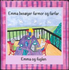 Emma besøger farmor og farfar: Emma og fuglen