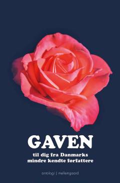 Gaven - til dig fra Danmarks mindre kendte forfattere