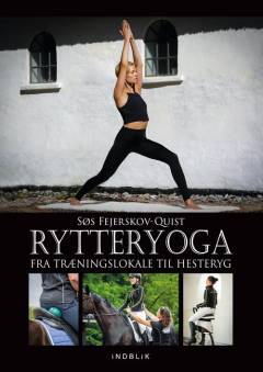 Rytteryoga : fra træningslokale til hesteryg