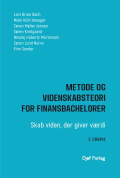 Metode og videnskabsteori for finansbachelorer : skab viden, der giver værdi