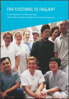 Fra flygtning til faglært : en kortlægning af nordiske erfaringer med at rette integrationsindsatser mod erhvervsuddannelse