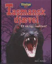Tasmansk djævel : et skrig i natten!