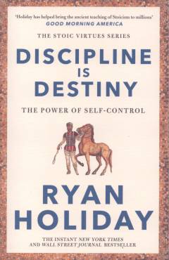 Discipline is destiny : the power of self-control