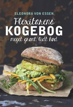 Flexitarens kogebog : meget grønt, lidt kød