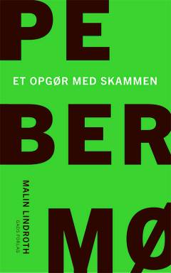 Pebermø : et opgør med skammen