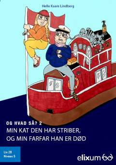 Min kat den har striber, og min farfar han er død