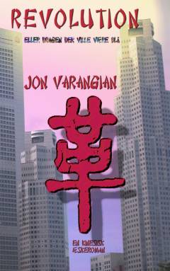 Revolution eller dragen der ville være blå : en kinesisk æskeroman