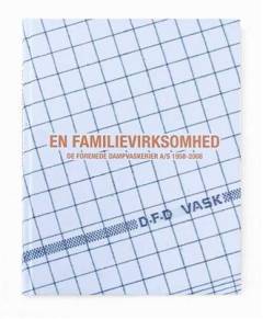 En familievirksomhed : De Forenede Dampvaskerier A/S 1958-2008