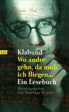 Wo andre gehn, da muß ich fliegen ... : ein Lesebuch