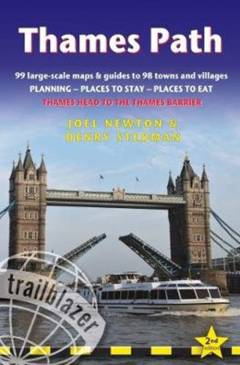 Thames Path : planning, places to stay, places to eat : 99 large-scale walking maps and 98 guides to villages, towns and London districts : Thames Head to the Thames Barrier