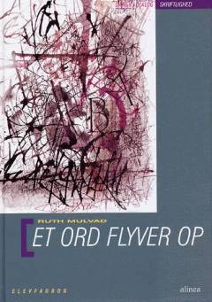 Et ord flyver op. Elevfagbog