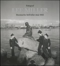 Fotograf Lee Miller - Danmarks befrielse maj 1945