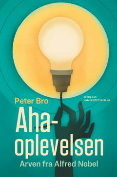 Aha-oplevelsen : arven fra Alfred Nobel