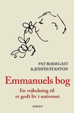 Emmanuels bog : en vejledning til et godt liv i universet