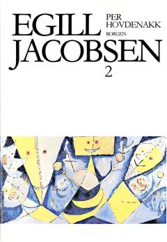 Egill Jacobsen. Bind 1 : Malerier 1928-65