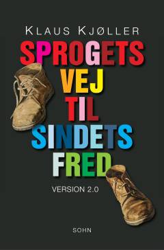 Sprogets vej til sindets fred : version 2 : nu med dit og dat