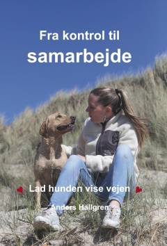 Fra kontrol til samarbejde : lad hunden vise vejen
